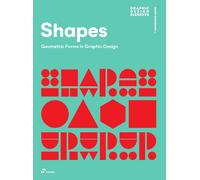 Shapes: Geometric Forms in Graphic Design [Paperback] [Feb 10, 2025] Shaoqiang,