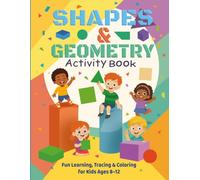 Shapes & Geometry Activity Book: Fun Learning, Tracing & Colouring for Kids Aged 8-12