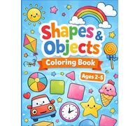 Shapes & Objects Coloring Book for Kids: Fun and Easy Coloring Pages for Toddlers Ages 2-5