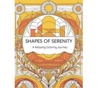 Shapes of Serenity: A Relaxing Coloring Journey