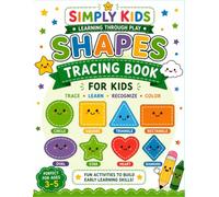 Shapes Tracing Book for Kids: Learn to Trace, Draw & Recognize Basic Shapes • Fun Preschool Activities for Ages 3-5