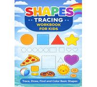 Shapes Tracing Workbook for Kids Ages 3-6: Learn to Trace, Draw, Count and Color Basic Shapes | Preschool and Kindergarten Practice Book