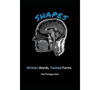 Shapes:: Written words, Twisted Forms