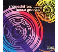 Shapeshifters House Grooves: Shapeshifters Present... explicit_lyrics