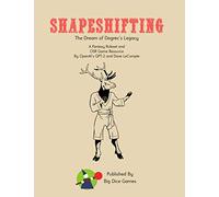 Shapeshifting: The Dream of Dagrec's Legacy
