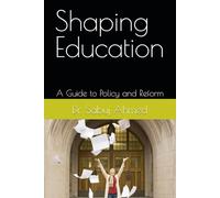 Shaping Education: A Guide to Policy and Reform