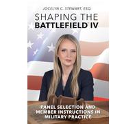 Shaping the Battlefield(TM) IV: Panel Selection and Member Instructions in Military Practice