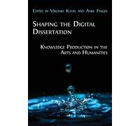 Shaping the Digital Dissertation (Tascabile)