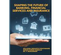 SHAPING THE FUTURE OF BANKING, FINANCIAL SERVICES AND INSURANCE