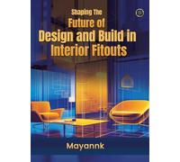 Shaping the Future of Design and Build in Interior Fitouts
