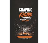 Shaping The Future, One Meltdown At A Time: 110 Blank Pages | 6x9Inches | Journal & Notebook Gift Ideas, Trendy Quotes, For Girls, For Boys, Office Employees, Boss, Coworkers, Colleagues & Best Friend