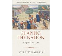 Shaping the Nation: England 1360-1461