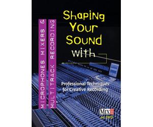 Shaping Your Sound Series - Shaping Your Sound Series Part