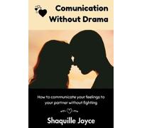 Shaquille Joyce Communication Without Drama (Tascabile)