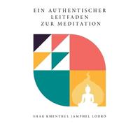 Shar Khentrul Jamphel Lodr Ein Authentischer Leitfaden Zur Meditatio (Tascabile)