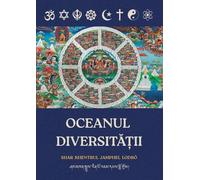 Shar Khentrul Jamphel Lodr Un ocean fericit de diversitate prețioas (Tascabile)