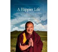 Shar Khentrul Jamphel Lodrö A Happier Life (Tascabile)