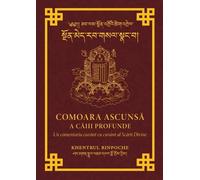 Shar Khentrul Jamphel Lodrö Comoara ascunsă a Căii Profunde (Tascabile)