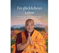 Shar Khentrul Jamphel Lodrö Ein glücklicheres Leben (Tascabile)