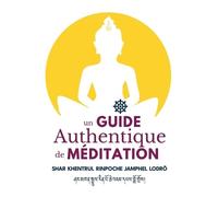 Shar Khentrul Jamphel Lodrö Un Guide Authentique De Méditation (Tascabile)