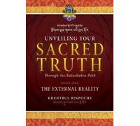 Shar Khentrul Jamphel Lodrö Unveiling Your Sacred Truth Book 1 (Tascabile)