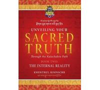 Shar Khentrul Jamphel Lodrö Unveiling Your Sacred Truth Book 2 (Tascabile)
