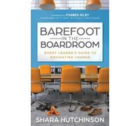 Shara Hutchinson Barefoot in the Boardroom (Tascabile)