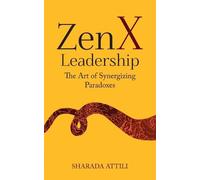 Sharada Attili Zen X Leadership (Tascabile)