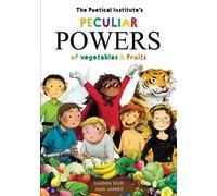 Sharada Keats The Poetical Institute's Peculiar Powers of Vegetables (Tascabile)