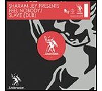 Sharam Jey - Sharam Jey - Feel Nobody / Slave (Dub) - Underwater Records