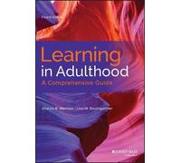 Sharan B. Merriam Lisa M. Baumgartner Learning in Adulthood (Copertina rigida)