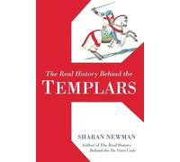 Sharan Newman The Real History Behind The Templars (Tascabile)