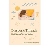 Sharbreon Plummer Diasporic Threads (Tascabile)