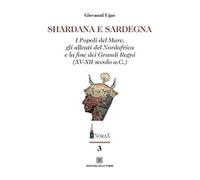 Shardana E Sardegna. I Popoli Del Mare, Gli Alleati Del Nordafrica E La Fine Dei