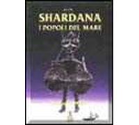 Shardana. I popoli del mare