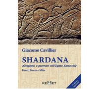 Libri Giacomo Cavillier - Shardana. Navigatori E Guerrieri Nell'egitto Ramesside