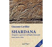 Libri Giacomo Cavillier - Shardana. Navigatori E Guerrieri Nell'egitto Ramesside