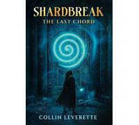 Shardbreak - The Last Chord: 1