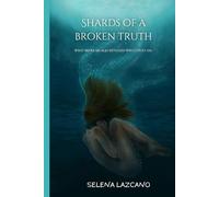 Shards of a broken truth