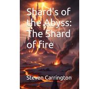 Shard's of the Abyss: The Shard of fire