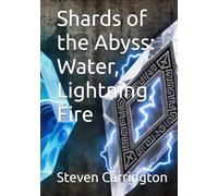 Shards of the Abyss: Water, Lightning, Fire