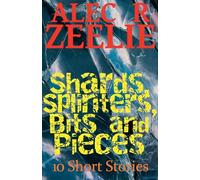 Shards, Splinters, Bits and Pieces