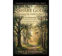 SHARE GOD: KNOWING THE FATHER'S HEART