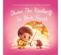Share The Kindness In Your Heart, Liam