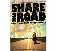 Share the Road: Tales From a Band of Gypsy Bikers
