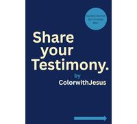 Share your Testimony by Color with Jesus: Guided Journal for Christian Men Memory Keepsake Book