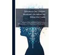 Shared Decision-Making in Mental Health Care