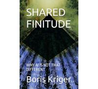 SHARED FINITUDE: WHY AI IS NOT THAT DIFFERENT