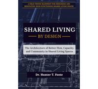 Shared Living By Design: Layout, Capacity, and Code-Aware Design for Group Homes, Shared Housing, and High-Occupancy Residential Real Estate