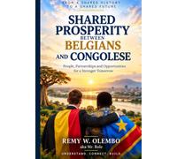 SHARED PROSPERITY BETWEEN: BELGIANS AND CONGOLESE